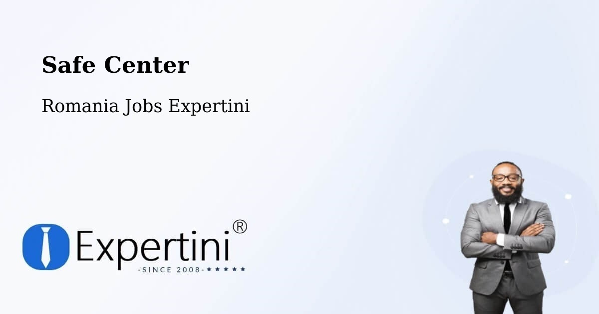 Safety Center – Constanţa - Romania Jobs Expertini